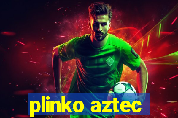 plinko aztec